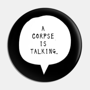 A Corpse is Talking Eng ver. Pin