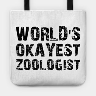 Zoologist - World's okayest zoologist Tote