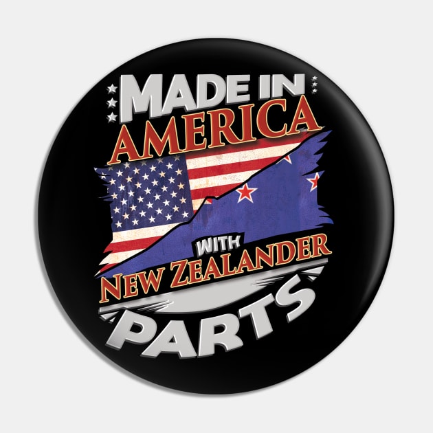 Made In America With New Zealander Parts - Gift for New Zealander From New Zealand Pin by Country Flags