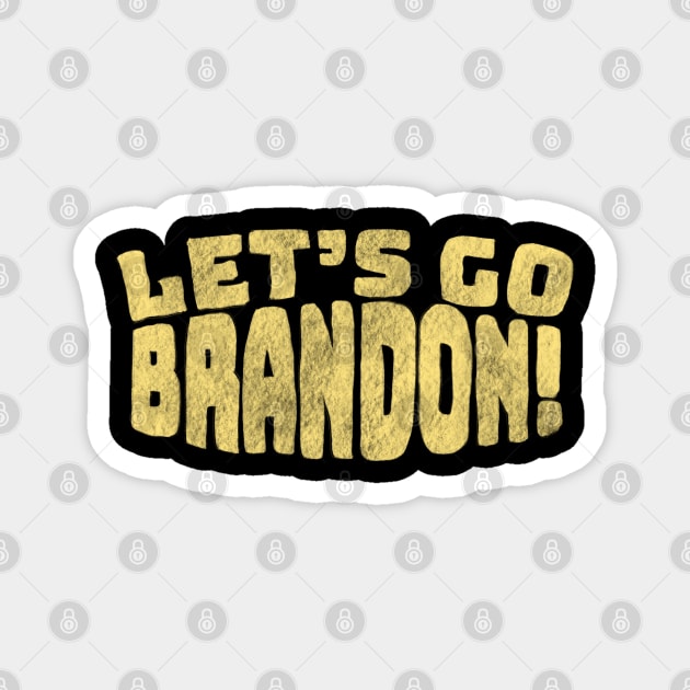 Let’s Go Brandon 2021 Magnet by BellyWise