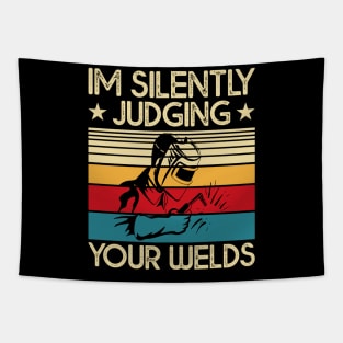 I'm Silently Judging Your Welds  T Shirt For Women Men Tapestry