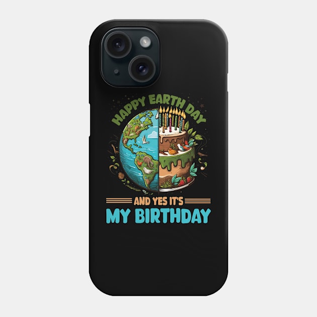 Happy Earth Day It's My Birthday Born On Earth Day 2024 Fun Phone Case by JUST PINK