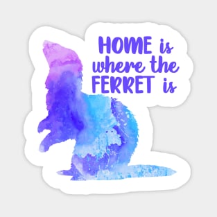 Home Is Where The Ferret Is (Blue) Magnet