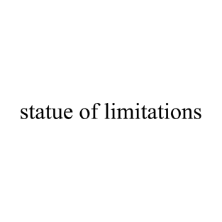 statue of limitations, black T-Shirt