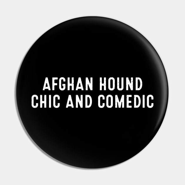 Afghan Hound Chic and Comedic Pin by trendynoize