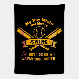 My Boy Might Not Always Swing But I Do Golden Baseball Tapestry