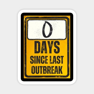 Zero Days Since Last Outbreak Sign Magnet