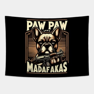 Paw Paw Madafakas French Bulldog Crazy Vintage Funny Dog Owners Tapestry