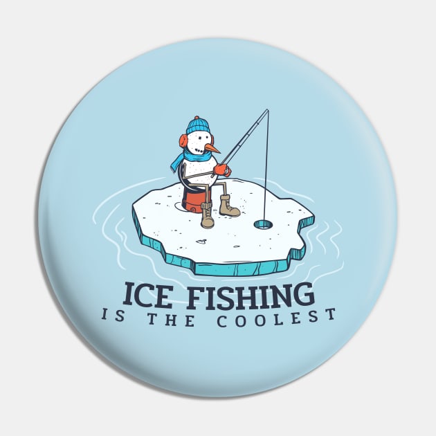 Ice Fishing Is The Coolest Pin by Spatium Natura