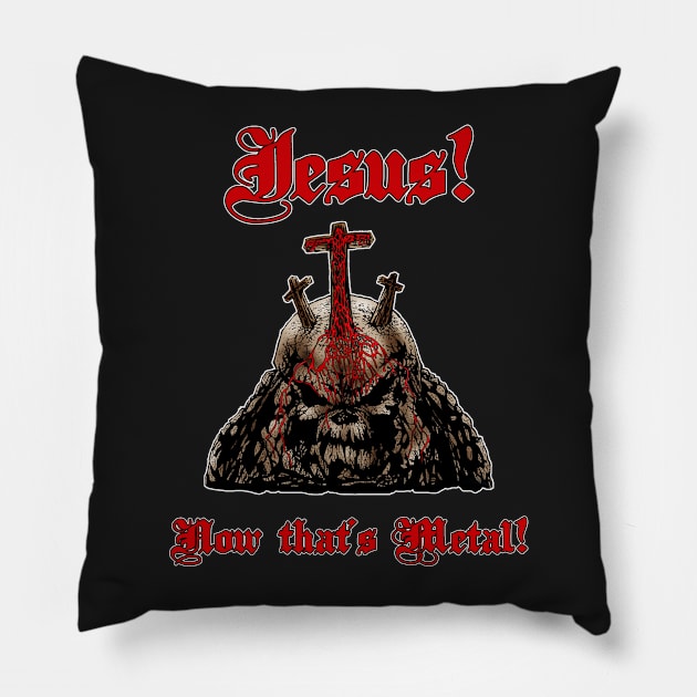 Now that's Metal! Pillow by thehuskybarbu