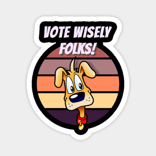 Vintage Dog Vote Wisely Magnet