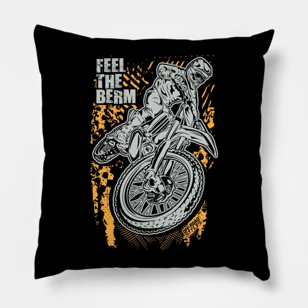 Feel The Berm Pillow by OffRoadStyles