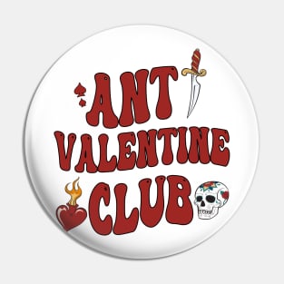 Funny Anti Valentine Anti Love For Skull Lovers Anti Valentine Club Skeleton Pin