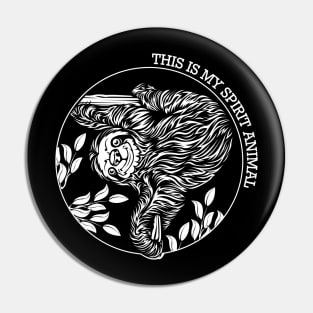 Sloth - This Is My Spirit Animal - Funny Saying Pin