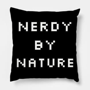 Nerdy By Nature Pillow