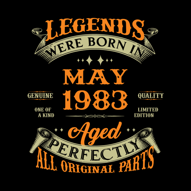 Legend Were Born In May 1983 40 Years Old 40th Birthday Gift by Kontjo