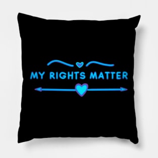 My Rights Matter Pillow