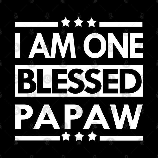 I Am One Blessed Papaw Gift for Grandpa, Papa, Papaw by sacredoriginals