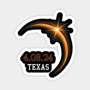 Total Solar Eclipse 2024 Texas Totality Spring 4.08.24 Magnet