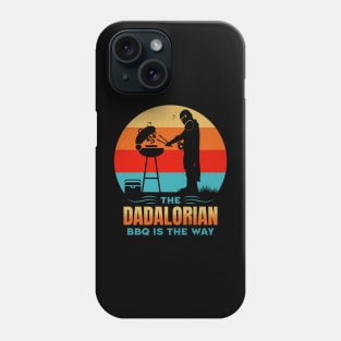 The Dadalorian BBQ is the Way Phone Case