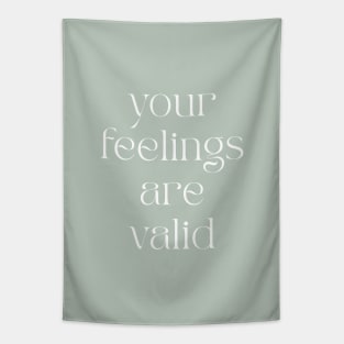 Your Feelings Are Valid Tapestry