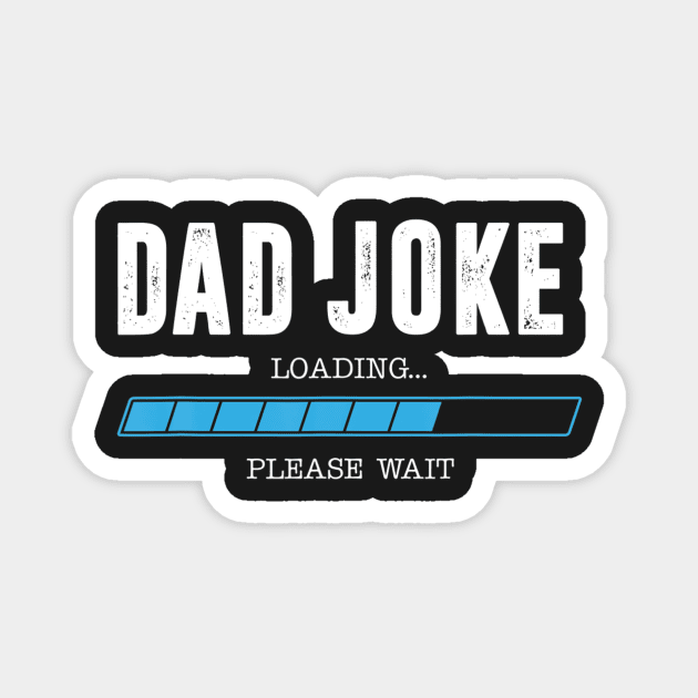 Dad Joke Loading Magnet by ANGELA2-BRYANT