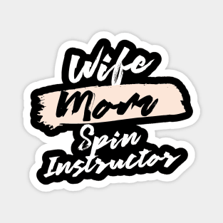 Cute Wife Mom Spin Instructor Gift Idea Magnet