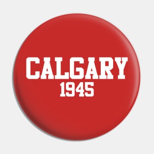 Calgary 1945 Pin