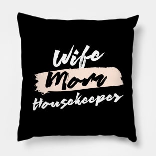 Cute Wife Mom Housekeeper Gift Idea Pillow