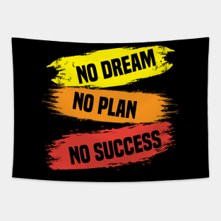 No Dream No Plan No Success Tapestry