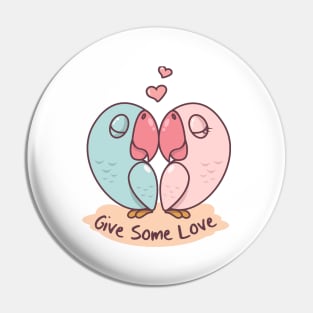 'Give Some Love' Radical Kindness Anti Bullying Shirt Pin