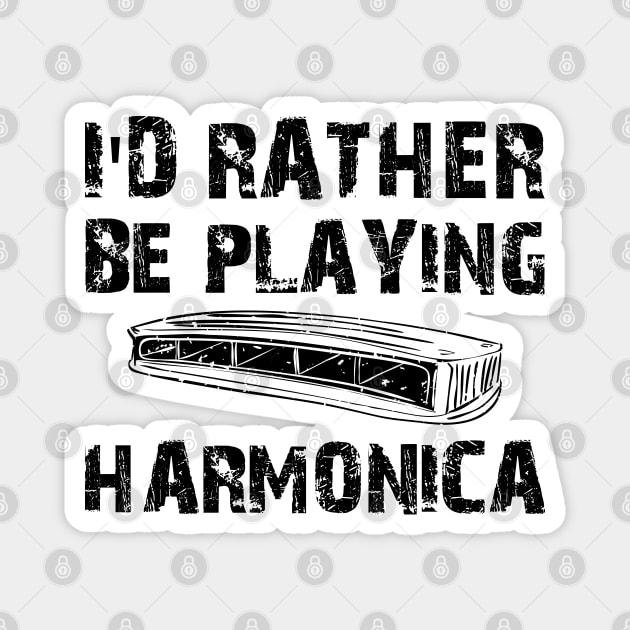 Harmonica - I'd rather be playing Harmonica Magnet by KC Happy Shop