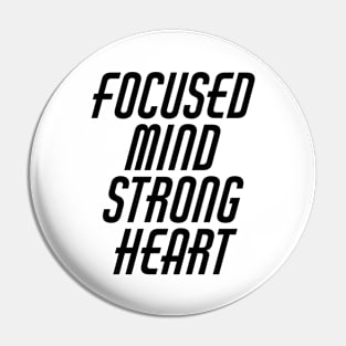 Focused Mind Strong Heart Pin