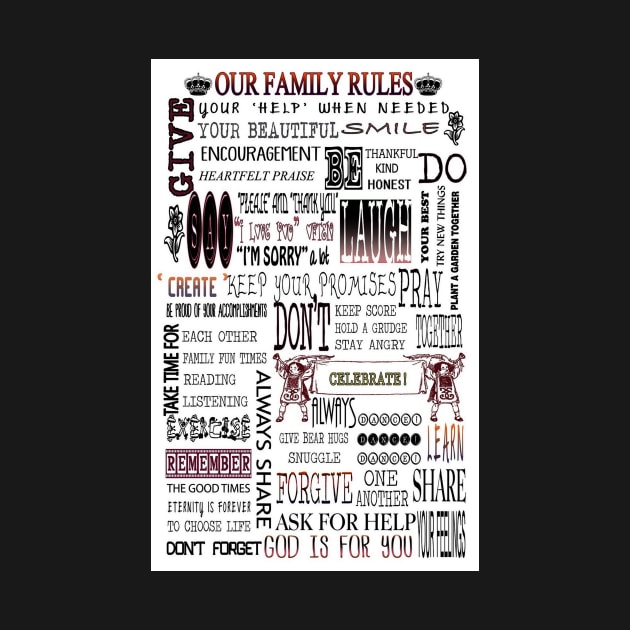 Our Family Rules-Available As Art Prints-Mugs,Cases,Duvets,T Shirts,Stickers,etc by born30