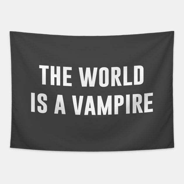 The World Is A Vampire, white Tapestry by Perezzzoso