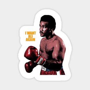 I Want Ali Again Magnet