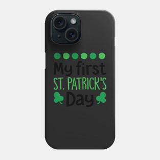 My First St Patrick's Day Phone Case