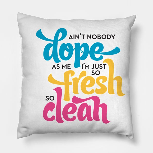 So Fresh So Clean Pillow by Typeset Studio