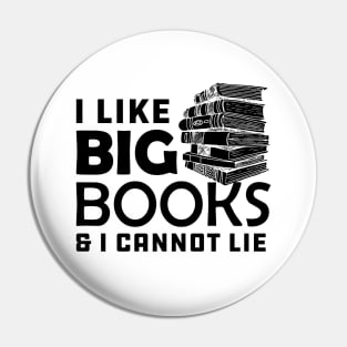 Book - I like big books and I can't lie Pin