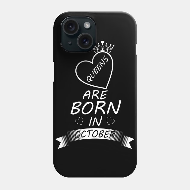 Queens are born in October Phone Case by ArtDigitalWings