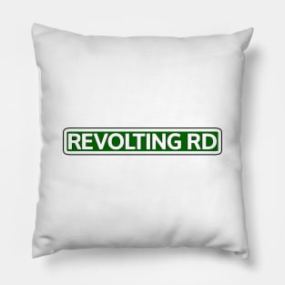 Revolting Rd Street Sign Pillow