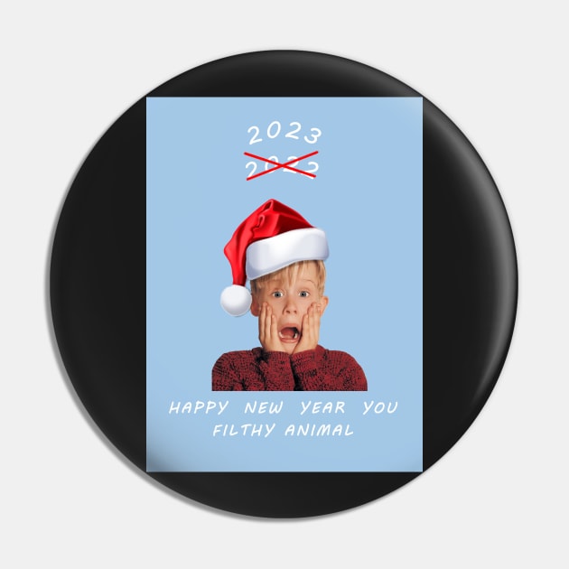 Happy New Year You Filthy Animal Pin by MoondesignA