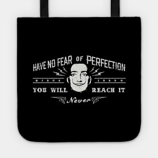 Have no Fear Of Perfection... Tote