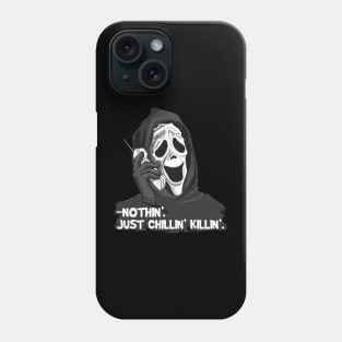 Nothin' Just Chillin Phone Case