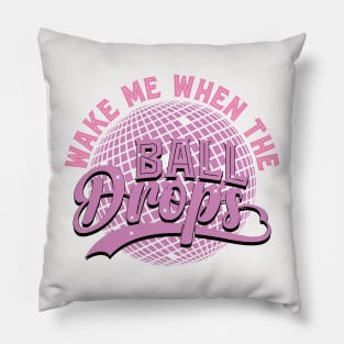 Wake me when the ball drops Pillow