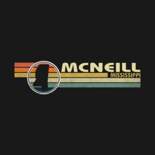 Mcneill Mississippi Vintage Retro Sunset Mcneill TShirt TeePublic