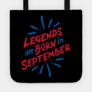 legends are born in september Tote