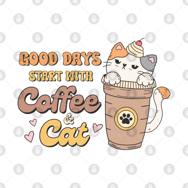 Good Days Start With Coffee & Cat by Happii Pink