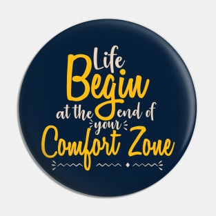 Typography Quote: Life Begins at the end of your Comfort Zone Pin