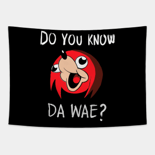 do you know da wae? Tapestry